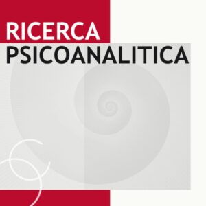 Ricerca Psicoanalitica | V.34 N.2 2023